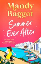 Icon image Summer Ever After: A BRAND NEW desperately romantic, escapist read from Mandy Baggot for 2026
