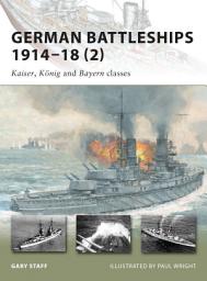 Icon image German Battleships 191418 (2): Kaiser, König and Bayern classes