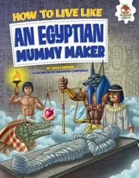 Icon image How to Live Like an Egyptian Mummy Maker