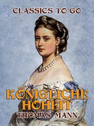 Icon image Königliche Hoheit: Restored Classics to Go Edition