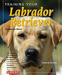 Icon image Training Your Labrador Retriever