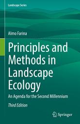 Icon image Principles and Methods in Landscape Ecology: An Agenda for the Second Millennium, Edition 3