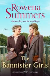 Icon image The Bannister Girls: An emotional WW1 family saga