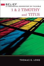 Icon image 1 & 2 Timothy and Titus: A Theological Commentary on the Bible