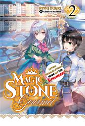 Icon image Magic Stone Gourmet: Eating Magical Power Made Me The Strongest