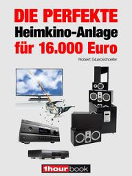 Icon image Die perfekte Heimkino-Anlage für 16.000 Euro: 1hourbook