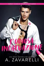 Icon image L’Odiosa Infatuazione
