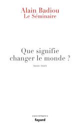 Icon image Le Séminaire - Que signifie "changer le monde ?"