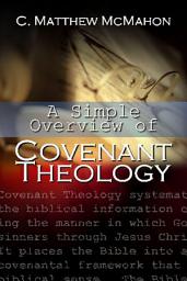 Icon image A Simple Overview of Covenant Theology