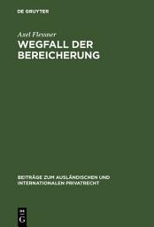 Icon image Wegfall der Bereicherung: Rechtsvergleichung und Kritik