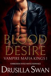 Icon image Blood Desire: Forbidden Fated Mates Romance