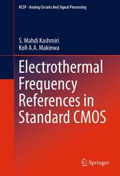 Icon image Electrothermal Frequency References in Standard CMOS