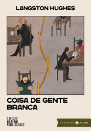 Icon image Coisa de gente branca: edição comentada (Coleção Harlem Renaissance)