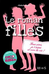 Icon image Fous rires, je t'aime et vive la vie !: Le roman des filles (tome 6)