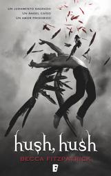 Icon image Hush, Hush (Saga Hush, Hush 1)