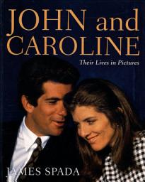 Icon image John and Caroline: Their Lives in Pictures