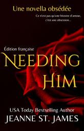 Icon image Needing Him (Édition française): Une novella obsédée