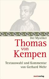 Icon image Thomas von Kempen: Nachfolge Christi. Textauswahl und Kommentar von Gerhard Wehr