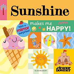 Icon image Sunshine Makes Me Happy!: A bright and cheerful mirror-surprise book