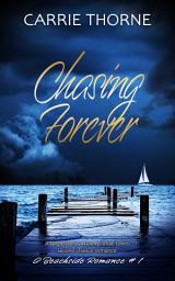 Icon image Chasing Forever: A Beachside Romance, Book 1