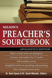 Icon image Nelson's Preacher's Sourcebook: Apologetics Edition