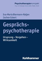 Icon image Gesprächspsychotherapie: Ursprung - Vorgehen - Wirksamkeit