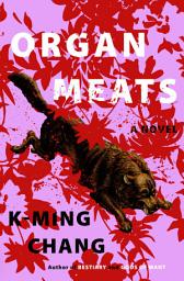 Icon image Organ Meats: A Novel