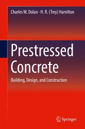 Icon image Prestressed Concrete: Building, Design, and Construction