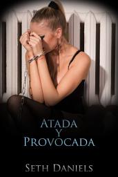 Icon image Atada y Provocada: Una Fantasía Lésbica BDSM