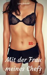 Icon image Mit der Frau meines Chefs: Versaute Story, Ausgabe 2