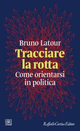 Icon image Tracciare la rotta: Come orientarsi in politica