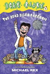 Icon image Icky Ricky #3: The Dead Disco Raccoon
