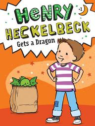 Icon image Henry Heckelbeck Gets a Dragon