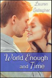 Icon image World Enough and Time: Contemporary Erotic Romance