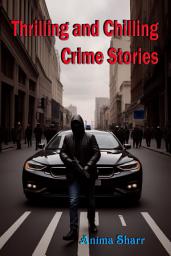 Icon image Thrilling and Chilling Crime Stories