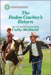 Icon image The Rodeo Cowboy's Return: A Clean and Uplifting Romance