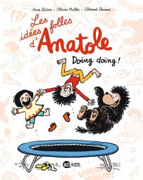 Icon image Les idées folles d'Anatole: Doïng doïng !