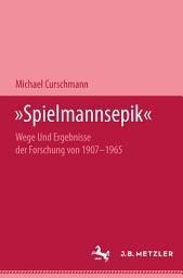 Icon image "Spielmannsepik": Wege und Ergebnisse der Forschung von 1907–1965