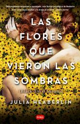 Icon image Las flores que vieron las sombras (Black Eyed Susans)