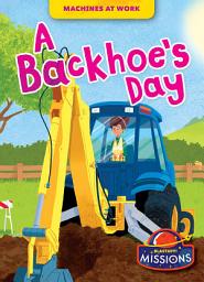 Icon image A Backhoe's Day