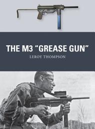 Icon image The M3 "Grease Gun"