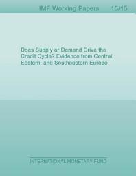 Icon image Does Supply or Demand Drive the Credit Cycle? Evidence from Central, Eastern, and Southeastern Europe