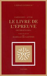 Icon image Le Livre de l'épreuve: Musibatnãma