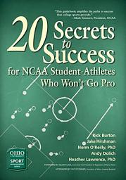 Icon image 20 Secrets to Success for NCAA Student-Athletes Who Won’t Go Pro
