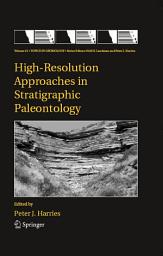 Icon image High-Resolution Approaches in Stratigraphic Paleontology