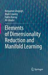Icon image Elements of Dimensionality Reduction and Manifold Learning
