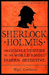 Icon image A Brief History of Sherlock Holmes