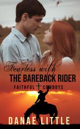 Icon image Fearless with the Bareback Rider: Faithful Cowboys Book 2