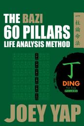 Icon image The BaZi 60 Pillars Life Analysis Method - DING Yin Fire
