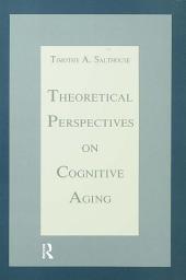 Icon image Theoretical Perspectives on Cognitive Aging